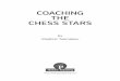 COACHING THE CHESS STARS...I published my autobiography, Profession: Chessplayer, in 2009, a time I believed the most suitable to take stock of my life. My career as a player had fi