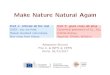 Make Nature Natural Again · Make Nature Natural Again If nature looks unnatural, maybe we misunderstood what naturalness means. Power divergences and regulators are suggested by