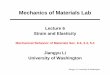Mechanics of Materials Labcourses.washington.edu/me354/lecture/MOM_Lect_06.pdfMechanical Behavior of Materials Sec. 6.6, 5.3, 5.4 Jiangyu Li University of Washington Mechanics of Materials