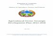 Agricultural Sector Strategic Development Plan 2014-2018extwprlegs1.fao.org/docs/pdf/cam155661.pdf · 2016-01-27 · Agricultural Sector Strategic Development Plan, 2014-2018 Cambodia