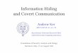 Information Hiding and Covert Communication · Information Hiding and Covert Communication Andrew Ker adk @comlab.ox.ac.uk Royal Society University Research Fellow Oxford University