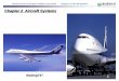 Chapter 2 Aircraft Systems...Advanced Course of Aerospace Guidance and Control Chapter I-2 Aircraft Systems 2 Boeing747-400 Aircraft Dimensions Type Issue Wing Span (m) Length (m)