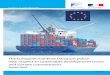 The European maritime transport policy with respect to ... · maritime transport and to fund the greening of the European fleet: – a new European aid programme to develop maritime