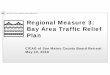 Regional Measure 3: Bay Area Traffic Relief Planccag.ca.gov/.../Rebecca-Long-MTC-Regional-Measure-3-RM-3.pdf · 2018-05-11 · Why Another Regional Measure Now? • SB 1 focused on