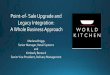 Point-of- Sale Upgrade and Legacy Integration: A Whole ... · Point-of- Sale Upgrade and Legacy Integration: A Whole Business Approach Marlana Briggs Senior Manager, Retail Systems