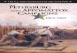 The Petersburg and Appomattox Campaigns, 1864-1865 · 2019-12-12 · The Petersburg and Appomattox Campaigns 1864–1865 Strategic Setting By mid-June 1864, Lt. Gen. Ulysses S. Grant,
