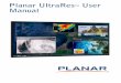 Planar UltraRes User · Planar UltraRes User Manual 1 Introduction Planar UltraRes 4K professional display is a family of 84” Ultra HD displays that produce resolution and picture