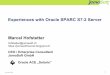 UKTECH 18 - Experiences with Oracle SPARC S7-2 Server · 2018-12-04 · 3 About JomaSoft Engineering company founded in July 2000 specialized in Solaris and software development,