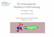 The Virtual Aquarium: Simulations of Fish Swimming · The Virtual Aquarium: Simulations of Fish Swimming M. Curatolo, L. Teresi Comsol Europe Conference, Grenoble, France October,
