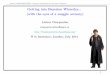 GettingintoBayesianWizardry (withtheeyesofamuggleactuary) · 2020-02-07 · Arthur CHARPENTIER - Bayesian Techniques & Actuarial Sciences. OnBayesianPhilosophy,Conﬁdencevs. Credibility