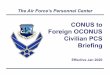 CONUS to Foreign OCONUS Civilian PCS Briefing to F OCONUS.pdf · PDF file 2020-02-03 · Agile, Innovative, and ResponsiveFueling the Fight! 3 Purpose (1 of 2) PLEASE READ THIS BRIEFING