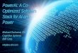 PowerAI: A Co-Optimized Software Stack for AI on Poweron-demand.gputechconf.com/gtc/2017/presentation/s7368... · 2017-05-18 · M. Gschwind, PowerAI: A Co-Optimized Software Stack