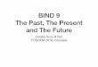 BIND 9 - The Past, The Present & The Future · Supported platforms • At every release cycle we evaluate the life-cycle: • Major Linux distributions • FreeBSD, OpenBSD, NetBSD