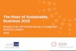 The State of Sustainable Business 2018 · 2018-09-14 · 5 About This Research • The 10th Annual BSR/GlobeScan State of Sustainable Business Survey provides insight into the world