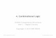 4. Combinational Logic · 2020-02-05 · 6.004 Computation Structures L4: Logic Synthesis, Slide #3 Here’s a Design Approach 1. Write out our functional spec as a truth table 2