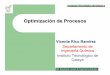 Optimización de Procesositcelaya.edu.mx/vicenterico/wp-content/uploads/2019/07/OptimizationCourse.pdf · 2.2.1 Optimización sin restricciones 2.2.2 Optimización con Restricciones