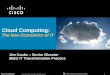 Cloud Computing...The Cloud Computing Journey Consumption models for IT, applications and services are changing dramatically and will be a hybrid mix –available both on-premise with