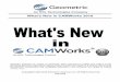 What's New in CAMWorks 2019 · What's New in CAMWorks 2019 6 CAMWorks ShopFloor Publisher Dialog Box The CAMWorks ShopFloor Application CAMWorks ShopFloor is a newly introduced powerful