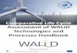 Comparati ve Life Cycle Assessment of WALiD Technologies ... · The study contained in this handbook uses LCA to examine, in detail, the diff erences in life cycle impact between