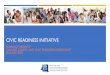 CIVIC READINESS INITIATIVE - Civic Readiness Initiative...Civic Readiness Index Empower students to become active, engaged civic participants in our multicultural democracy Culturally