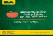 LE N. 3704...2 Buenos Aires Ciudad Ley de Alimentación Saludable Cuadernillo para directivos de establecimientos educativos de gestión estatal y privada LEY N. 3704 Queremos entregarles