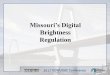 Missouri’s Digital...• Accurate readings rely on ambient light • Unable to use emergency vehicle lighting • Measurement location dependent on size • Requires sign owner notification