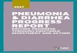 PNEUMONIA & DIARRHEA PROGRESS REPORT · 1 IVAC at Johns Hopkins Bloomberg School of Public Health The 2017 Pneumonia and Diarrhea Progress Report: Driving Progress through Equitable