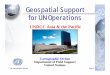 Geospatial Support for UN Operationsunstats.un.org/unsd/geoinfo/RCC/docs/rccap18/IP pres/18th... · 2015-05-01 · UN Cartographic Section UNRCC-AP, Bangkok 2009 Page 3 UN Cartographic