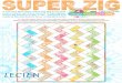 sz12web - LECIEN · 2019-03-26 · A fun and fast super-sized zig zag quilt that FREE PATTERN [ECIEN uses a simple rail fence method of zigzagging. happy mochi yum yum Super Zig finishes