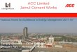 ACC Limited Jamul Cement Works · 2018-09-13 · 3 ACC Limited Plant location and salient features Few facts Distance from nearest airport, Raipur ~60Km by road. Jamul Cement Works