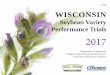Soybean Variety Performance Trials 2017 · 2018-01-17 · WISCONSIN. Soybean Variety Performance Trials. 2017. Department of Agronomy. College of Agricultural and Life Sciences University