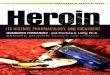 Heroin: Its History, Pharmacology, and Treatment · Heroin ITS HISTORY, PHARMACOLOGY,AND TREATMENT SECONDEDITION REVISEDANDUPDATED Humberto Fernandez and Therissa A. Libby, Ph.D