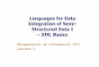 Languages for Data Integration of Semi- Structured Data I – XML …polleres/teaching/ri2007/RI... · 2013-09-23 · Languages for Data Integration of Semi-Structured Data I –