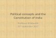 Political concepts and the Constitution of India 12.pdf · board, municipality, panchayat, taluk board, and every other authority created by law and vested with the authority to make
