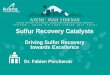 Driving Sulfur Recovery towards Excellence...Sulfur Recovery Unit Catalysts Hydrogenation Based Tail Gas Treating Unit Catalysts Conclusions VCMStudy.ir 23 Driving Sulfur Recovery
