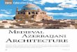 Medieval Azerbaijani Architecture - Islam Awareness · 2018-04-28 · mausoleums over the graves of Shiite imams and their descendants, their own ancestors and prominent reli-gious