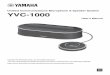 Unified Communications Microphone & Speaker System YVC-1000 · YVC-1000 User's Manual 3 Thank you for purchasing a Yamaha YVC-1000. This product is a unified communications microphone