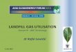 LANDFILL GAS UTILISATION · – Gas model calibration – Feasibility study • Decision – technology selection • Securing financing • Project implementation – Phased approach