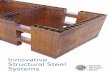 Innovative Structural Steel Systems · 4 AISC Innovative Structural Steel Systems SidePlate Systems is the most experienced structural steel expert in the industry—we only work