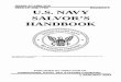 U.S. NAVY SALVOR’S HANDBOOK · 2016-02-18 · • Underwater Cutting and Welding Manual • Use of Explosives in Underwater Salvage • Salvage Engineering Manual Be sure to make