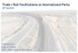 Trade / Rail Facilitations at International Ports. Trade-Rail Facilitations at... · zone at Jawaharlal Nehru Port Trust in Mumbai with manufacturing clusters to enable port-led industrialisation