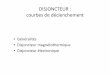 DISJONCTEUR : courbes de déclenchementchristophe.jaunay.free.fr/IMG/diaporamas_bts1/... · 2014-12-09 · Disjoncteur avec déclencheur électronique • Unité de contrôle : Protection