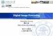 Digital Image Processingmin.sjtu.edu.cn/files/courses/DIP16/Lecture08.pdf · 2018-04-09 · Digital Image Processing Hongkai Xiong ... document and medical imaging facsimile transmission