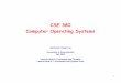 CSE 380 Computer Operating Systemslee/03cse380/lectures/ln2... · 2003-09-11 · qProvide "direct access" to operating system services (e.g., file system, I/O routines, memory allocate