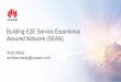 Building E2E Service Experience Assured Network (SEAN)...replicates an environment, real or imagined, and simulates a user’s physical presence and environment ... • Performance