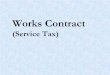 Works Contract – Concept and Issuesvoiceofca.in/siteadmin/document/Service_tax_on_works_Contract.pdf · Sales of Goods Act, 1930: A contract of sale of goods is a contract whereby