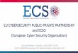 EU CYBERSECURITY PUBLIC-PRIVATE PARTNERSHIP and ECSO ...!20170912AIOTI-ARMOUR... · EU CYBERSECURITY PUBLIC-PRIVATE PARTNERSHIP and ECSO (European Cyber Security Organisation) Laurent