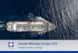 Investor Meetings October 2016 - EXMAR · EXMAR BUSINESS OVERVIEW LNG LPG / NH 3 Offshore Services EBITDA by segment (2015) Overview / business approach No. vessels (owned / managed