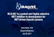 BLU-667 is a potent and highly selective RET inhibitor in ... · BLU-667 is a potent and highly selective RET inhibitor in development for RET-driven thyroid cancers Rami Rahal, PhD