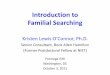 Introduction to Familial SearchingIntroduction to Familial Searching Kristen Lewis O [onnor, Ph.D. Senior Consultant, Booz Allen Hamilton (Former Postdoctoral Fellow at NIST) Promega